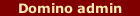 Domino admin